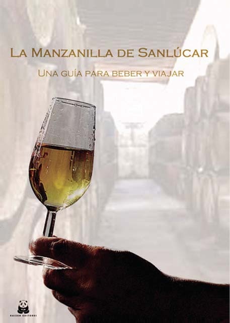 La manzanilla de Sanlúcar: una guía para beber y viajar 1