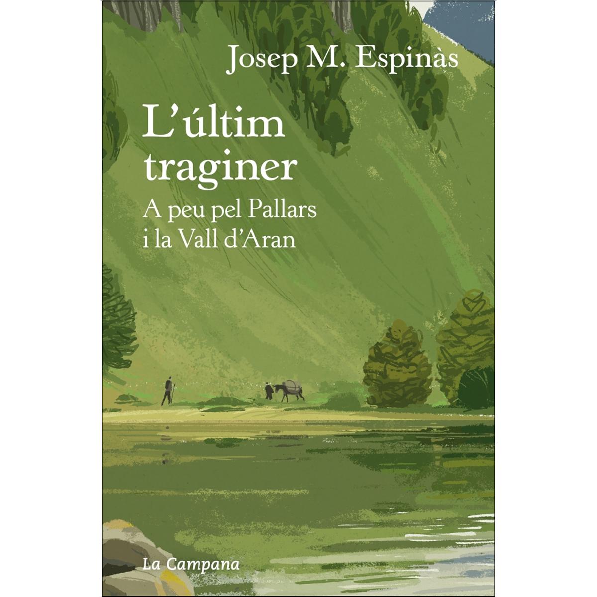 L'últim traginer: A peu pel Pallars i la Vall d'Aran (Capa mole) 1