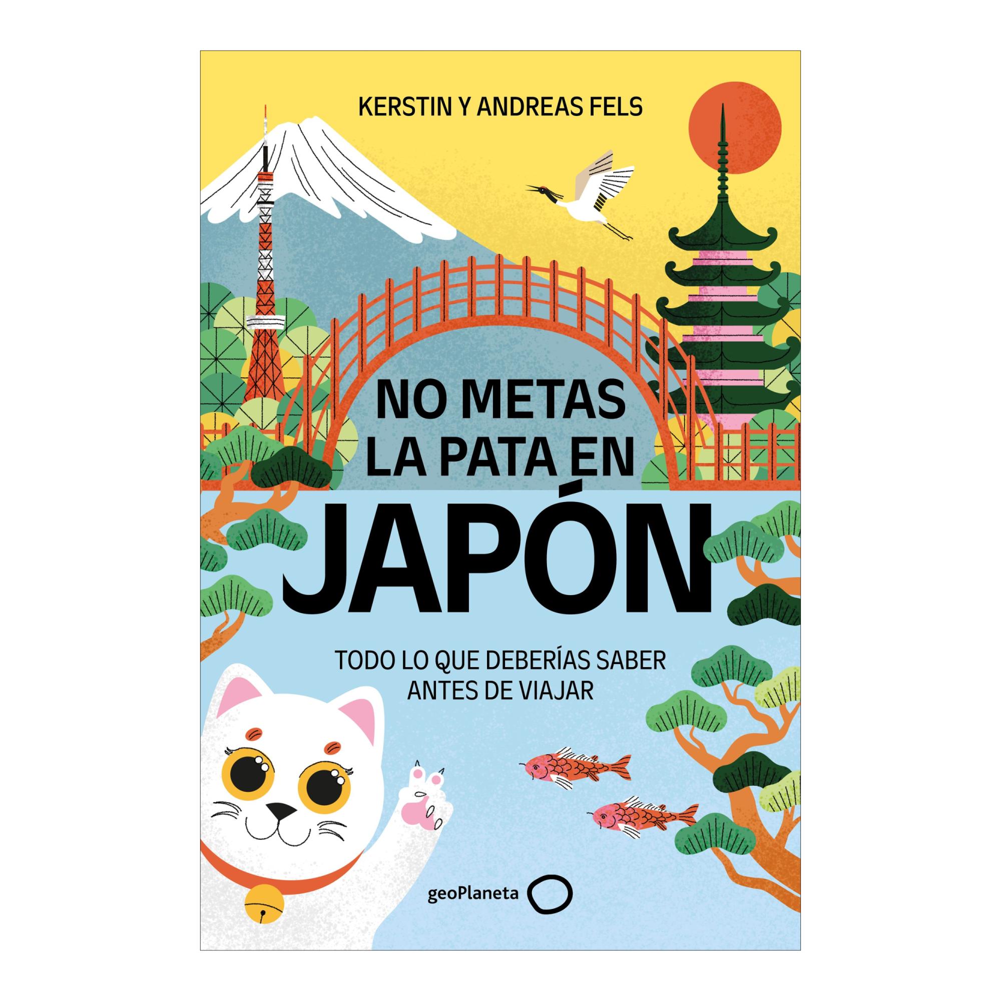 Imagen 1 de NO METAS LA PATA EN JAPÓN (Tapa blanda con solapas)