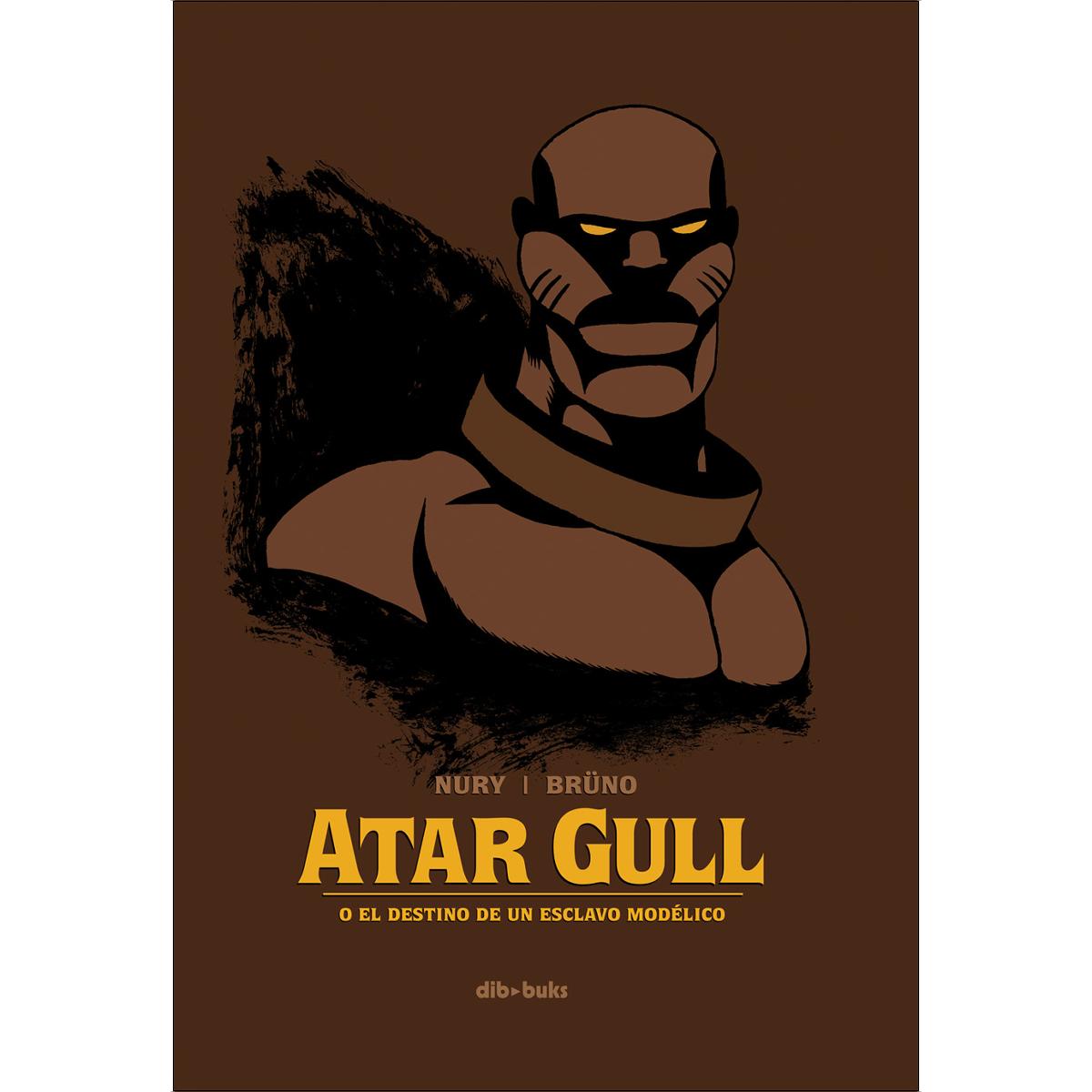 Imagen 1 de Atar Gull: O el destino de un escalvo modélico (Tapa dura)