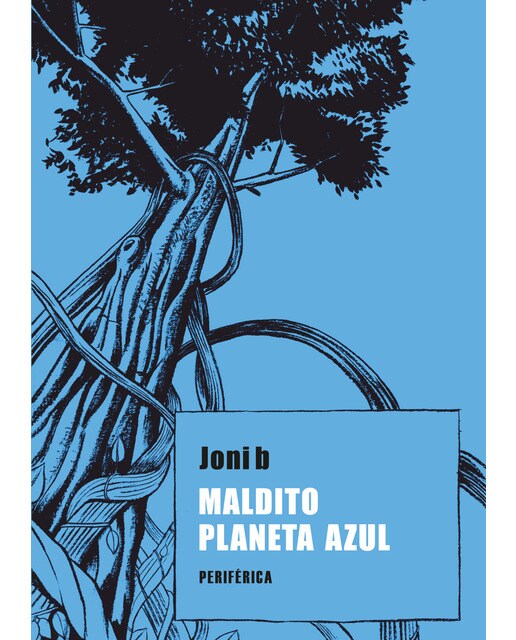 Imagen 0 de MALDITO PLANETA AZUL (Tapa blanda Tapa blanda con solapas)