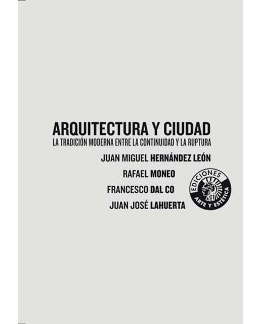 Imagen 0 de Arquitectura y ciudad: la tradición moderna entre la continuidad y la ruptura