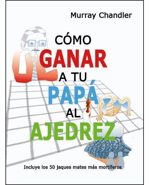 Imagem 0 de Cómo ganar a tu papá al ajedrez (Capa mole)