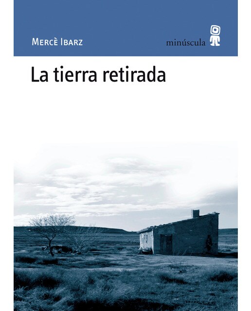 Imagen 0 de LA TIERRA RETIRADA (Tapa blanda Tapa blanda con solapas)