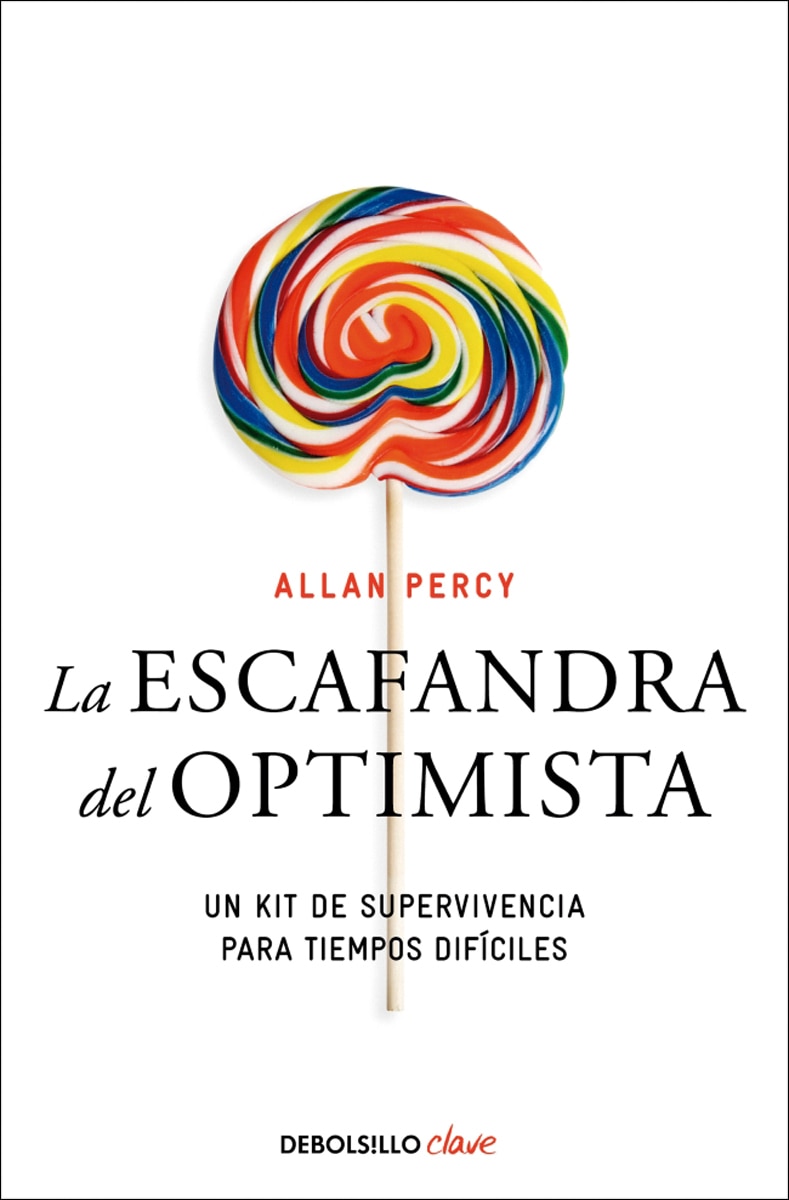 La escafandra del optimista (Genios para la vida cotidiana): Un kit de supervivencia para tiempos difíciles (Bolsillo) (Tapa blanda) 1