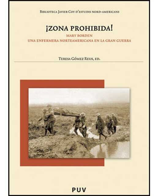 ¡Zona prohibida!: Mary Borden, una enfermera norteamericana en la Gran Guerra