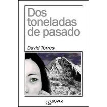 Imagen 0 de Dos toneladas de pasado (Tapa blanda)
