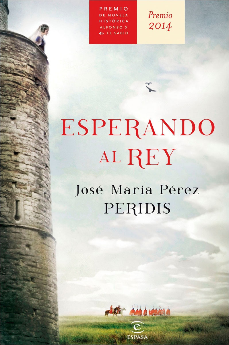 Esperando al rey: Premio Alfonso X novela histórica 2014 (Capa dura) 2
