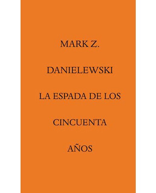 Imagen 0 de LA ESPADA DE LOS CINCUENTA AÑOS  (Tapa blanda)