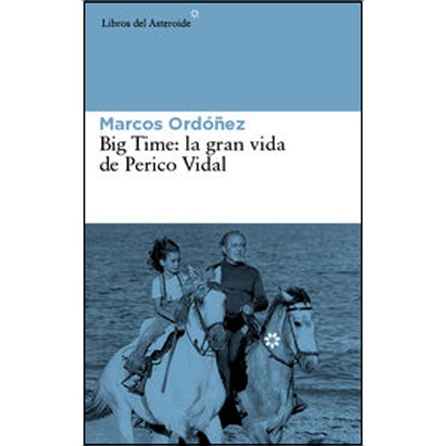 Imagem 0 de Big Time: La gran vida de Perico Vidal (Capa mole com abas)