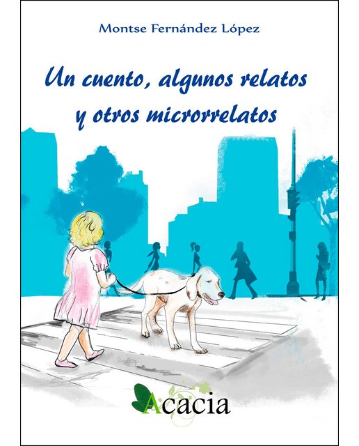 Imagen 1 de Un cuento, algunos relatos y otros microrrelatos (Tapa blanda)