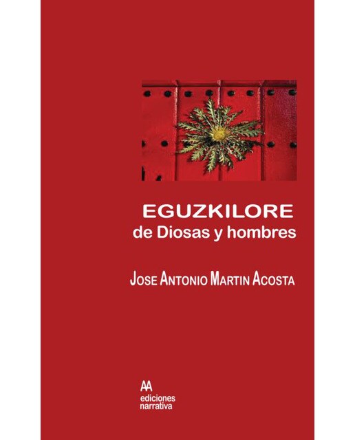 Eguzkilore, de diosas y hombres
