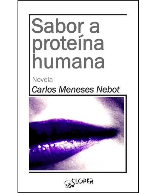Imagen 0 de Sabor a proteina humana (Tapa blanda)