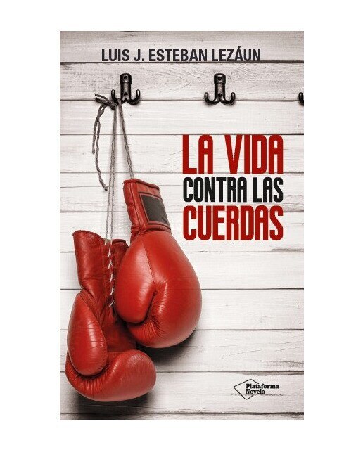 La vida contra las cuerdas (Capa mole) 1
