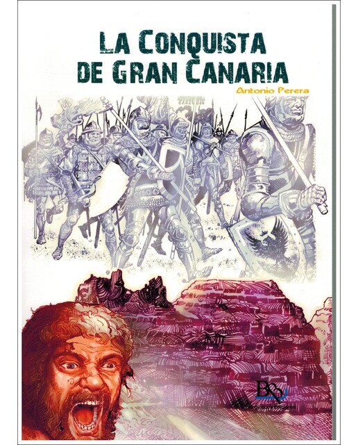 Imagen 0 de La conquista de gran canaria