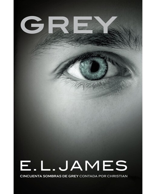 Grey («Cincuenta sombras» contada por Christian Grey 1): «cincuenta sombras de grey» contada por christian (Capa mole) 1