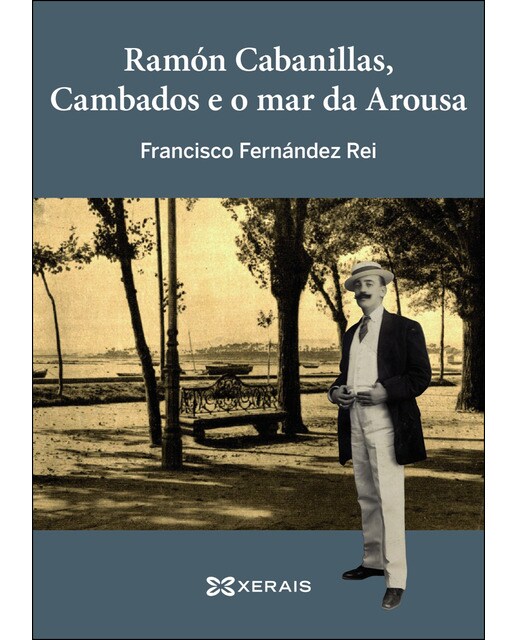 Ramón Cabanillas, Cambados e o mar da Arousa