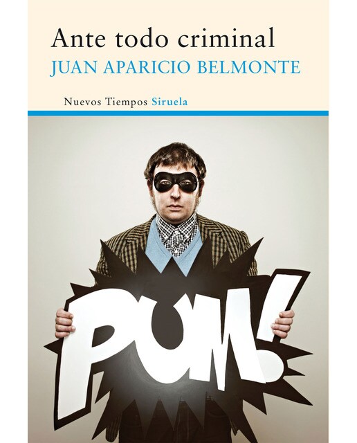 Imagen 0 de Ante todo criminal (Tapa blanda)