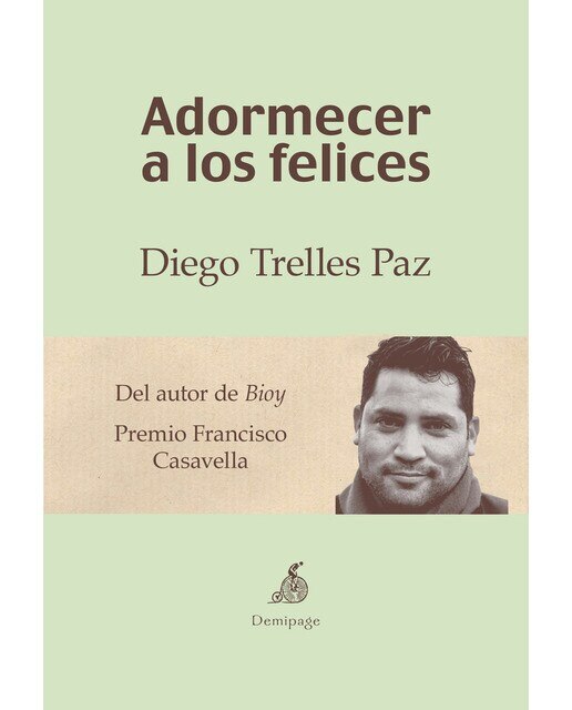 Imagen 0 de Adormecer a los felices (Tapa blanda)