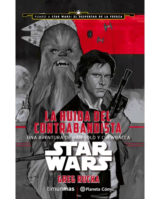 Imagen 0 de Star Wars. La huida del contrabandista: Una aventura de Han Solo y Chewbacca (novela)  (Tapa blanda con solapas)