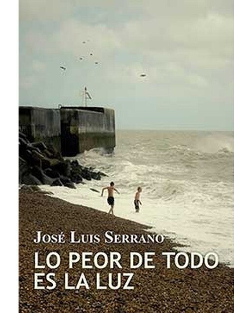 Imagen 0 de Lo peor de todo es la luz (Tapa blanda)