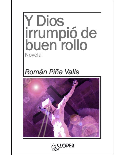 Imagen 0 de Y dios irrumpió de buen rollo (Tapa blanda)