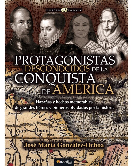 Protagonistas desconocidos de la conquista de américa