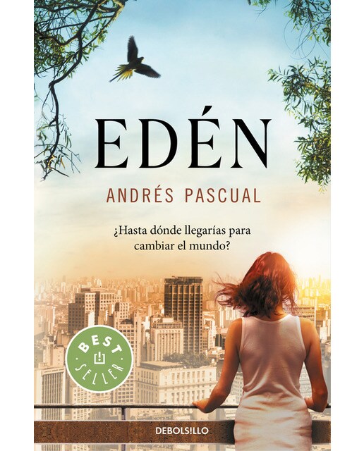 Imagen 0 de Edén: ¿Hasta dónde llegarías para cambiar el mundo?  (Bolsillo) (Tapa blanda)