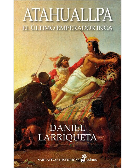 Atahuallpa: El último emperador Inca (Capa dura) 1