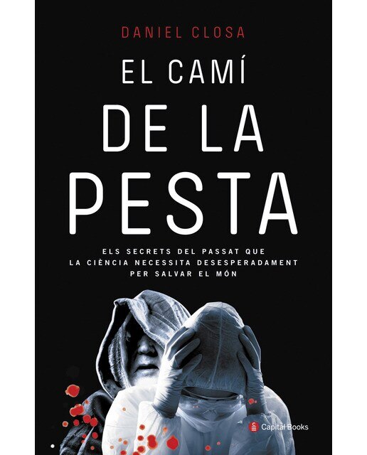 Imagen 0 de El camí de la pesta: Els secrets del passat que la ciència necessita desesperadament per salvar el món (Tapa blanda)