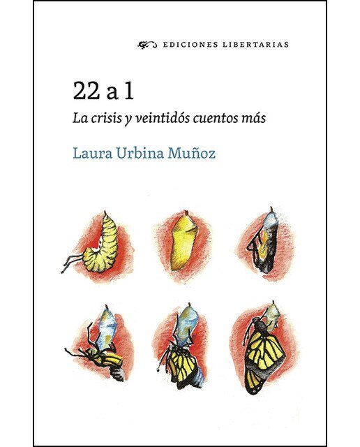 22 a 1: La crisis y veintidós cuentos más