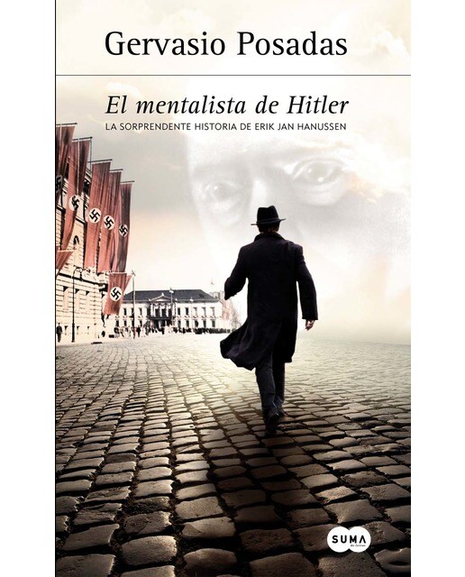 Imagen 1 de El mentalista de Hitler: La sorprendente historia de Erik Jan Hanussen  (Tapa blanda)