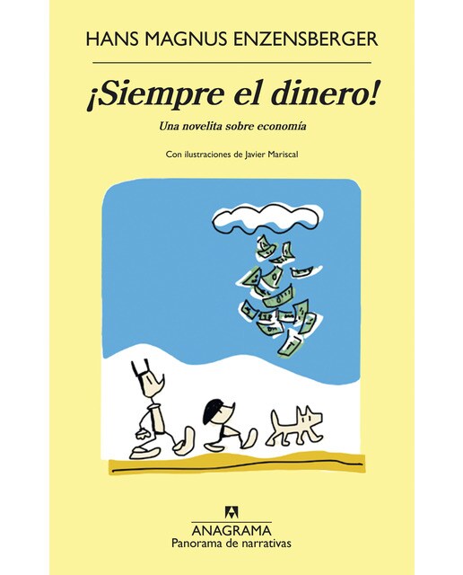 Imagen 1 de ¡Siempre el dinero!: Una novelita sobre economía (Tapa blanda)