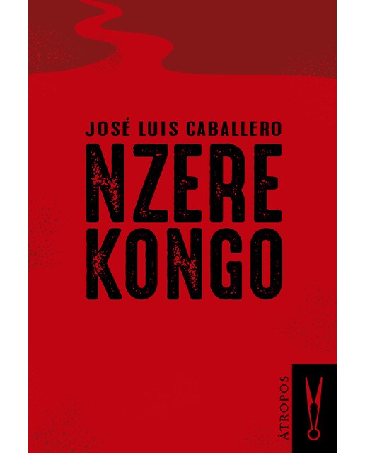Nzere kongo: Viaje a la cuna del mal