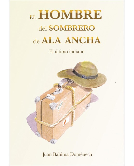 El hombre del sombrero de ala ancha: El último indiano
