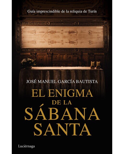 El enigma de la Sábana Santa: Guía imprescindible de la reliquia de Turín (Capa mole com abas) 1