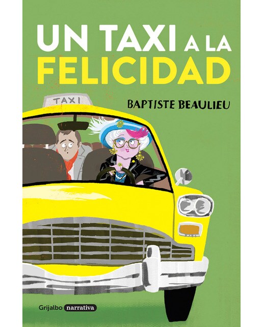 Imagen 0 de Un taxi a la felicidad (Tapa blanda)