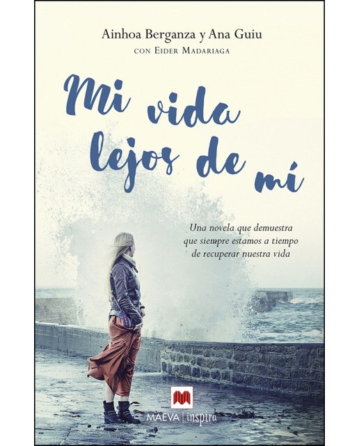 Mi vida lejos de mí: Una novela que demuestra que siempre estamos a tiempo de recuperar nuestra vida  (Tapa blanda) 1