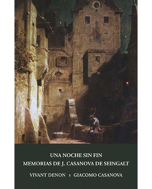 Imagem 0 de Una noche sin fin y Memorias de J. Casanova de Seingalt, escritas por él mismo (fragmentos)