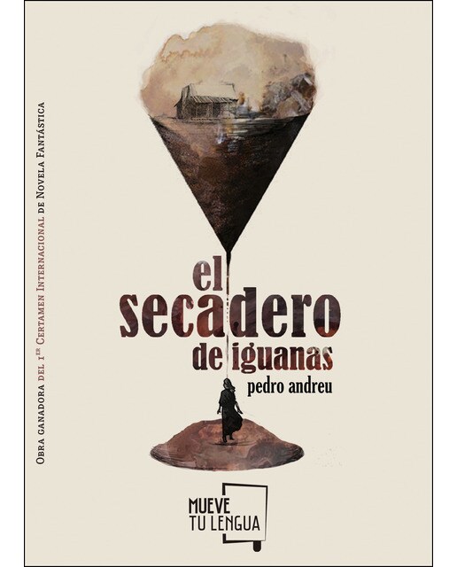 Imagen 0 de El secadero de iguanas (Tapa blanda)