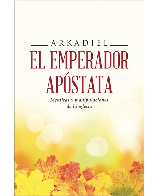 El emperador apóstata: Mentiras y manipulaciones de la iglesia(Tapa blanda) 1