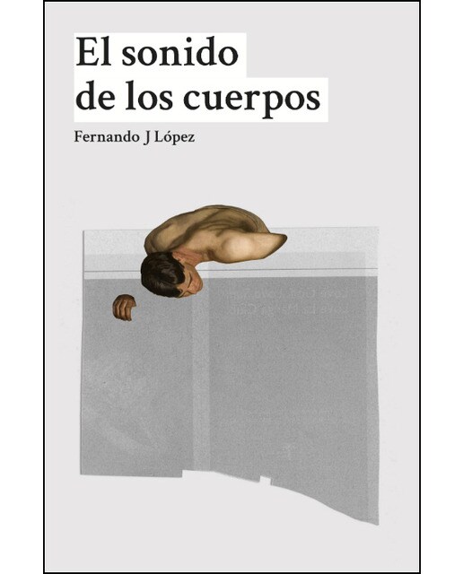 Imagen 0 de El sonido de los cuerpos  (Tapa blanda con solapas)
