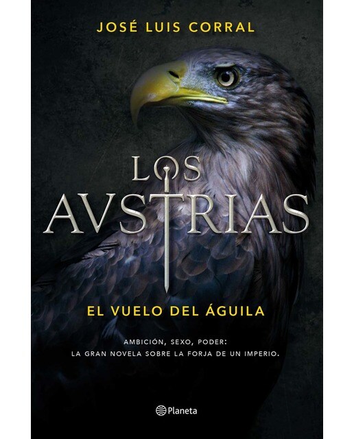 Imagen 0 de Los Austrias. El vuelo del águila  (Tapa dura)