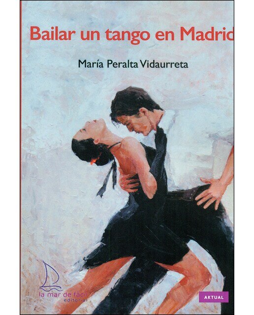 Imagen 0 de Bailar un tango en Madrid (Tapa blanda)