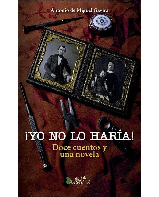 Imagen 0 de ¡yo no lo haría! doce cuentos y una novela (Tapa blanda)