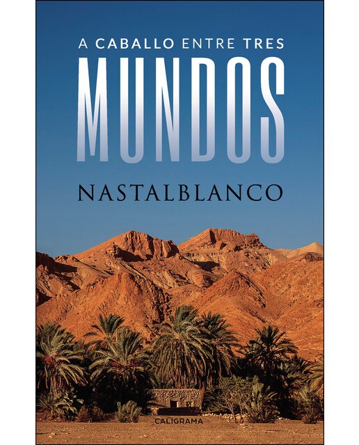 A Caballo Entre Tres Mundos 1