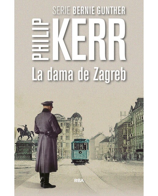 La dama de Zagreb: Serie Bernie Gunther X (Capa mole) 1