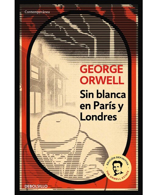 Sin blanca en parís y londres (edición definitiva avalada por the orwell estate)(Bolsillo) (Tapa blanda) 1
