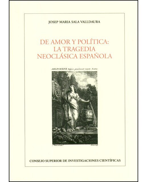Imagen 0 de De amor y política: La tragedia neoclásica española (Tapa blanda)