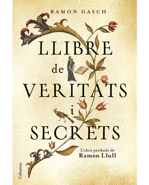 Imagen 0 de Llibre de veritats i secrets: L´obra perduda de Ramon Llull (Tapa dura)